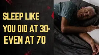 If You Struggle to Sleep After 60, Watch This!