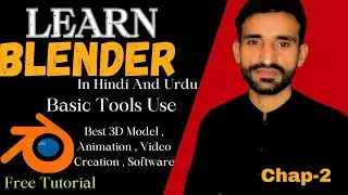 How To Use Blender  Basic Tools || Blender Tutorial In Hindi And Urdu