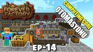 CREATE İLE COMPUTING CORE OTOMASYONU | FOREVER FACTORY | Modlu Survival | B&ouml;l&uuml;m 14