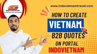 Vietnam Tour Itinerary Builder for Travel Agents B2B By Indovietnam DMC
