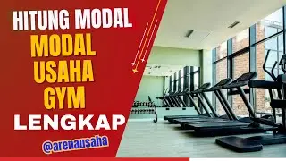 Modal Usaha Gym I Rincian Biaya dan Keuntungannya