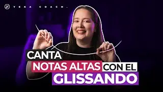 TRES EJERCICIOS PARA CANTAR NOTAS ALTAS USANDO EL GLISSANDO | AGUDOS CON LA VOZ |  YEKA COACH