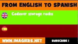 FROM ENGLISH TO SPANISH = Cadaver storage racks