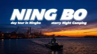 Ningbo China Camping & City Tour | Best Food, Architecture and Local Culture