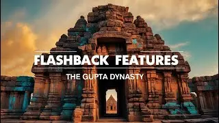 [EN] The Gupta Dynasty: India's Golden Age | Flashback Features #flashbackfeatures #history