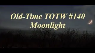 Old-Time TOTW #140: Moonlight (Wallace Thompson) 2/28/21