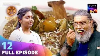 MasterChef India - Tamil | மாஸ்டர்செஃப் இந்தியா தமிழ் | Ep 12 | Full Episode