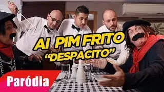 AIPIM FRITO (Par&oacute;dia de DESPACITO, de Luis Fonsi)