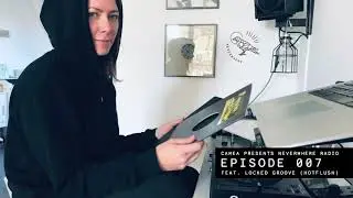 Camea Presents Neverwhere Radio 007 feat. Locked Groove (Hotflush) - Techno, Deep House