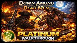 DOWN AMONG THE DEAD MEN - 100% Platinum Walkthrough - Trophy & Achievement Guide