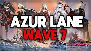 Azur Lane Wave 7! - Good or Nah?
