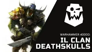 I DEATHSKULLS! Il clan degli orki cleptomani! Lore di Warhammer 40000