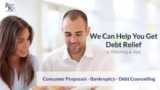Consumer Proposals & Debt Relief In Pickering & Ajax