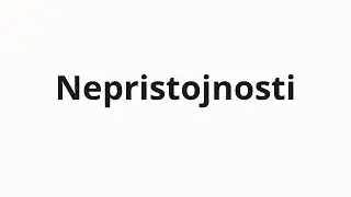 How to pronounce Nepristojnosti | Непристойности (Obscenity in Russian)