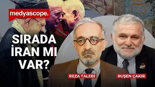 Sırada İran mı var? | Reza Talebi anlatıyor