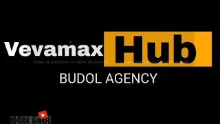 Vevamax Hub ( Budol Agency )