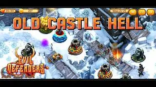 Mastering Old Castle Hell in Evil Defenders | Ultimate Strategy Guide