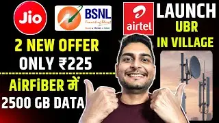 AirFiber Update | Jio,Bsnl 2 New Offer | 2500 GB Data In AirFiber | Airtel Launch UBR in Village 