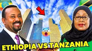 Is Ethiopia Trying to Overtake Tanzania With These Ongoing Construction Projects?