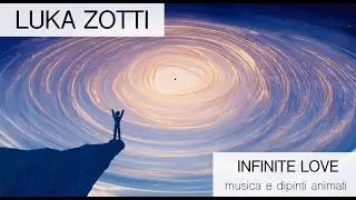 Infinite Love (music & animated paintings)