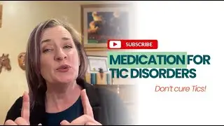 Medications For Tic Disorders, don't cure tics!