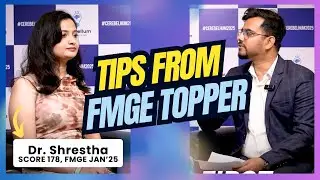 Tips From FMGE Topper | Dr. Shrestha, Score -178, FMGE Jan '25.