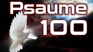 Psaume 100 - Psaumes Chapitre 100 HD.