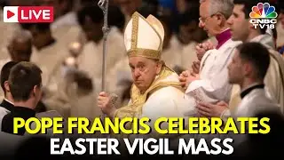 Easter Mass LIVE: Pope Francis Easter Vigil from Vatican Live | St Peter&rsquo;s Basilica Mass | IN18L