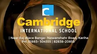Cambridge International School Nawanshahr | A Glimpse of Excellence in Education & Sports