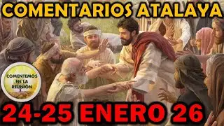 Comentarios Estudio de la Atalaya 24-25 Enero 2026 (Atalaya de esta semana)