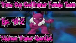 Pok&eacute;mon Trainer Gauntlet 41-2: Prime Cup CoolTrainer♀ Team, Pok&eacute; Cup Great Ball Division