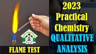 2023 NECO Chemistry Practical | Qualitative Analysisl |  FLAME TEST