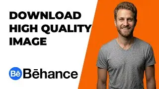 How To Download Or Save High Quality Images From Behance (2025 Easy Guide)