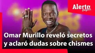 Omar Murillo reveló secretos y aclaró dudas de los chismes de La Casa de los Famosos