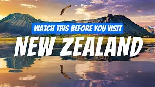 10 Things To Know Before Visiting New Zealand | New Zealand Travel Tips