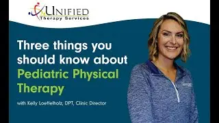 Three things your Pediatric Physical Therapist wants you to know!