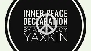 Inner Peace Declaration by Aluna Joy  Yaxkin