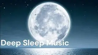 Relaxation & Zen Deep Sleep Music &ndash; Calm Mind, Deep Rest  💤