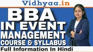 BBA IN EVENT MANAGEMENT COURSE DETAILS IN HINDI | EVENT MANAGEMENT CAREER | SYLLABUS | TOP COLLEGES