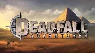 Первый взгляд Deadfall Adventures