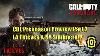 CDL Preseason Preview Part 2 | LA Thieves & New York Subliners!!!