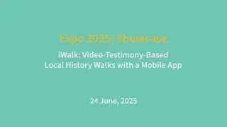 EXPO '25: Showcase: iWalk: Video-Testimony-Based Local History Walks with a Mobile App