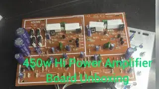 2N 3055 Hi Power Transistor Audio Amplifier Board Unboxing || 450w Circuit board Unboxing ||