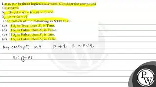 Let \( p, q, r \) be three logical statement. Consider the compound statements \( S_{1}:((\sim p...