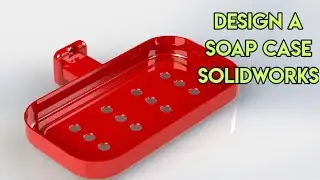 Solidworks Soap Case Design Tutorial | Plastic Product Design Tutorial | How to