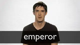 How to pronounce EMPEROR in British English