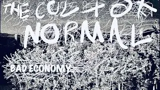 Bad Economy - The Cult of Normal Demo (Lyrics/ Lyric Video) #normal #music #demo