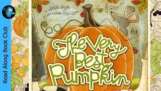 The Very Best Pumpkin 🍂 A FALL STORY | Read Aloud Book
