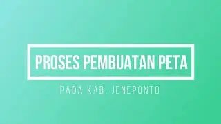 Tugas Kelompok 7 Digitasi Peta Kab Jeneponto