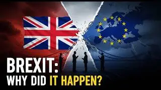 Why did Brexit Happen?